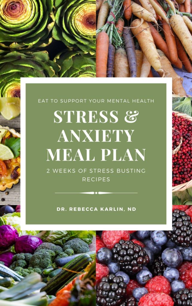 Stress and anxiety meal plan by Rebecca Karlin ND